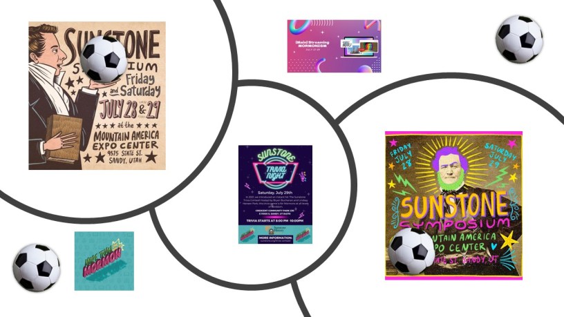 A collage of promotional artwork from Sunstone Symposium 2023, with soccer balls added in Joseph Smith and Brigham Young's hands